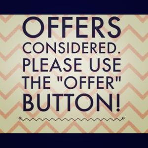 All Offers Considered. No matter how low.